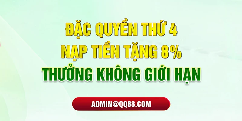 Nhận ngay 8% khi tham gia chương trình nạp tiền thứ tư QQ88